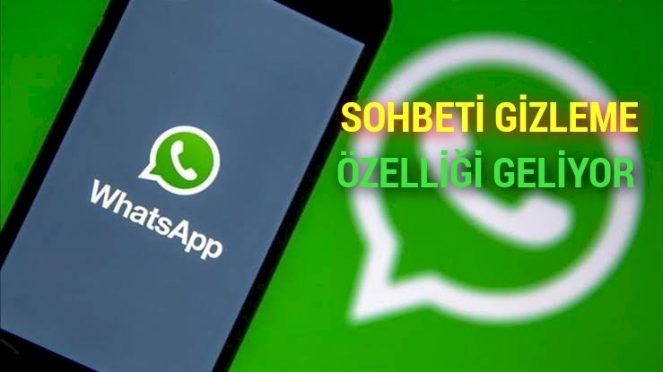 WhatsApp'a Sohbetlerinizi güvenli şekilde gizleme özelliği geliyor 