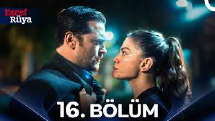 Eşref Rüya 16. Bölüm