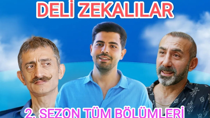 Deli Zekalılar 2. Sezon Tüm Bölümler: Konusu, Oyuncuları ve Full İzleme Rehberi