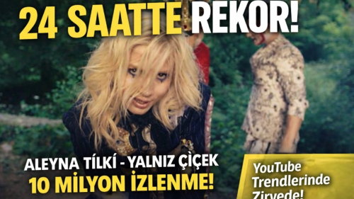 Aleyna Tilki Yalnız Çiçek Klibi 24 saatte 10 milyon İzlenme Rekoru Kırdı
