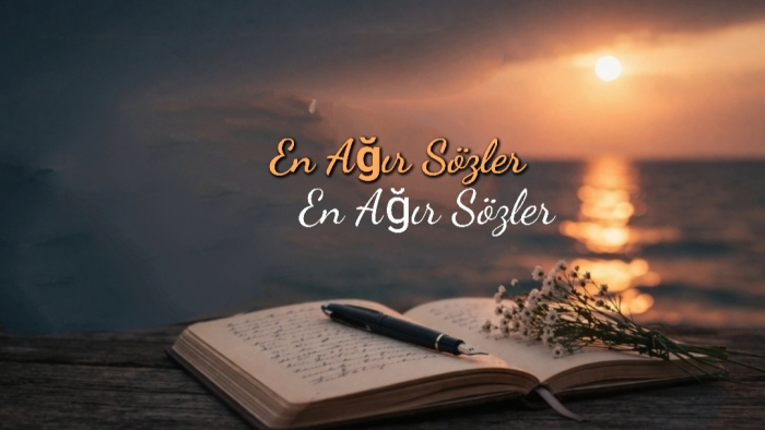 En Ağır Sözler