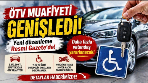 Engelli Araç Alımında ÖTV Muafiyeti Güncellendi! Kapsam Genişledi, Yeni Limit Açıklandı