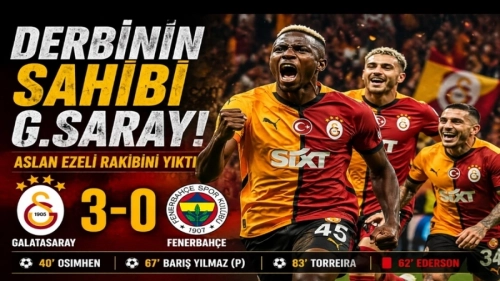 Galatasaray’dan derbide tarihi zafer! Fenerbahçe’yi 3-0 yıktı, Osimhen damga vurdu