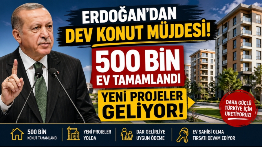 Erdoğan müjdeyi verdi: Konut projesine yenileri eklenecek