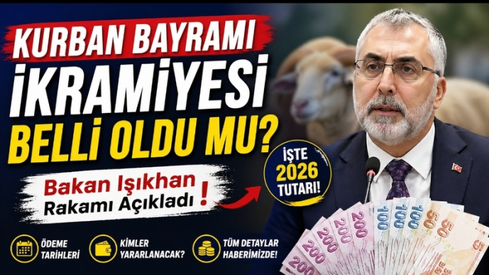 Kurban Bayramı İkramiyesi Belli Oldu Mu? Bakan Işıkhan Rakamı Açıkladı!