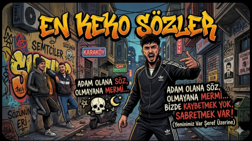 En Keko Sözleri | 100+ Ağır ve Havalı Keko Lafları