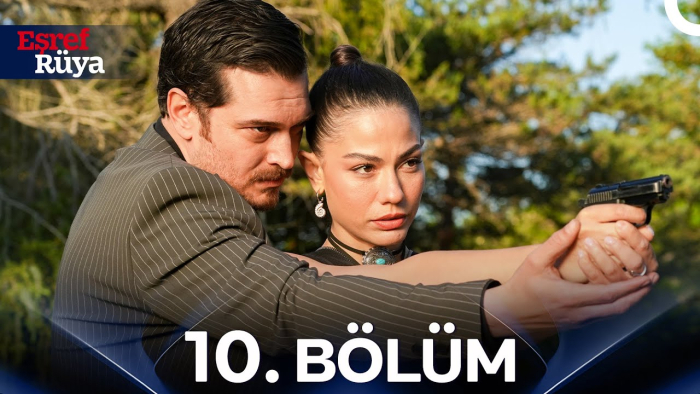 Eşref Rüya 10. Bölüm Konusu, Özeti, Oyuncuları ve Full Tek Parça İzleme Rehberi