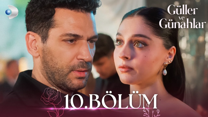 Güller ve Günahlar 10. Bölüm Analizi | İhanet, Yüzleşme ve Büyük Kırılma