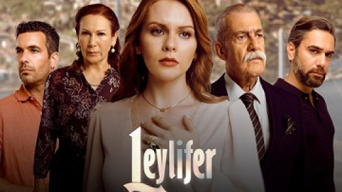 Leylifer Son 10 Bölüm (69-60) Konusu, Özeti ve  Oyuncuları