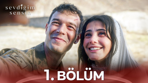 sevdiğim Sensin 1. Bölüm