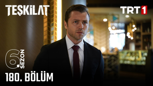 Teşkilat 180. Bölüm Konusu, Özeti, Oyuncuları ve Full İzleme Rehberi