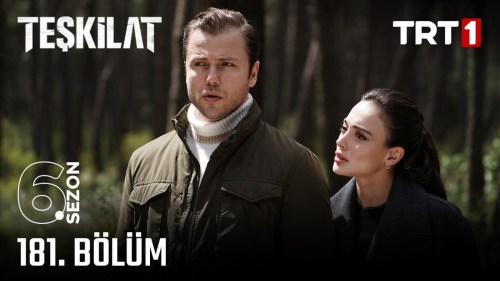 Teşkilat 181. Bölüm Konusu, Özeti, Oyuncuları ve Full İzleme Rehberi