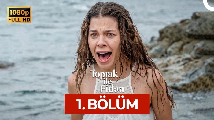 Toprak İle Fidan 1. Bölüm Konusu, Özeti, Oyuncuları ve Full İzleme Rehberi