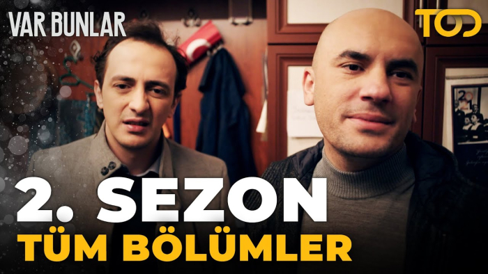 Var Bunlar 2. Sezon Tüm Bölümleri | Konusu, Oyuncuları ve Full  İzleme Rehberi