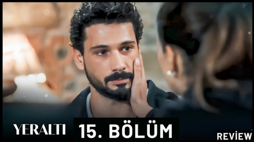 Yeraltı 15. Bölüm Konusu, Özeti, Oyuncuları ve Full İzleme Rehberi